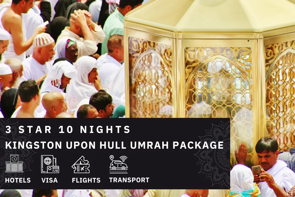 10 Nights 3 Star Kingston upon Hull Umrah Package