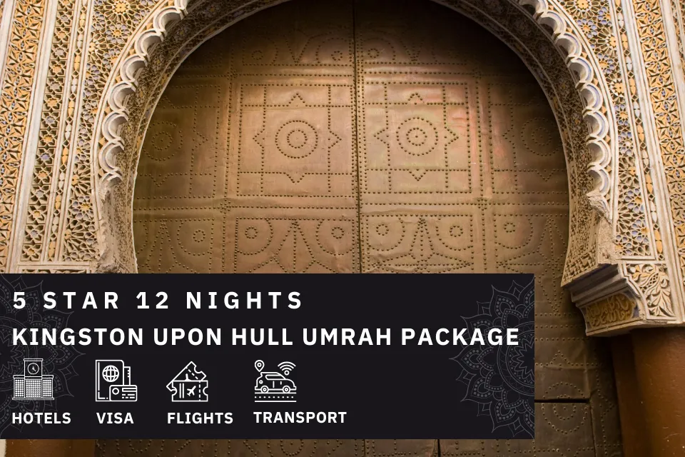 12 Nights 5 Star Kingston upon Hull Umrah Package