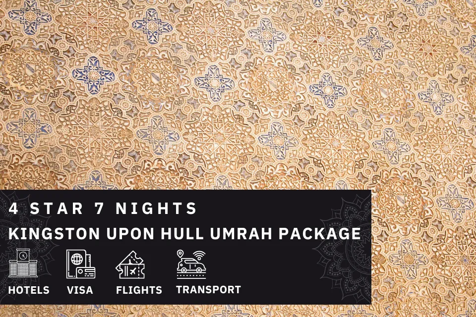 7 Nights 4 Star Kingston upon Hull Umrah Package